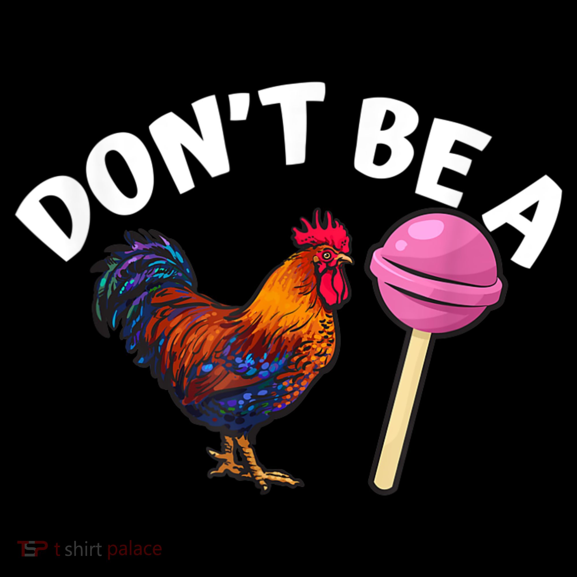 Don't Be A Cock Or A Sucker Sweatshirt