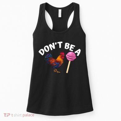 Don't Be A Cock Or A Sucker Women's Tank Top