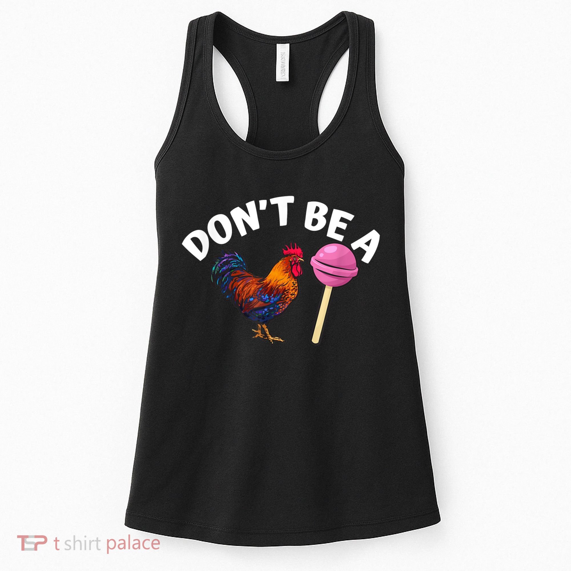 Don't Be A Cock Or A Sucker Women's Tank Top