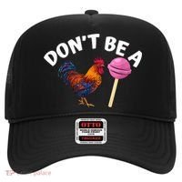 Don't Be A Cock Or A Sucker Hat thumb 0