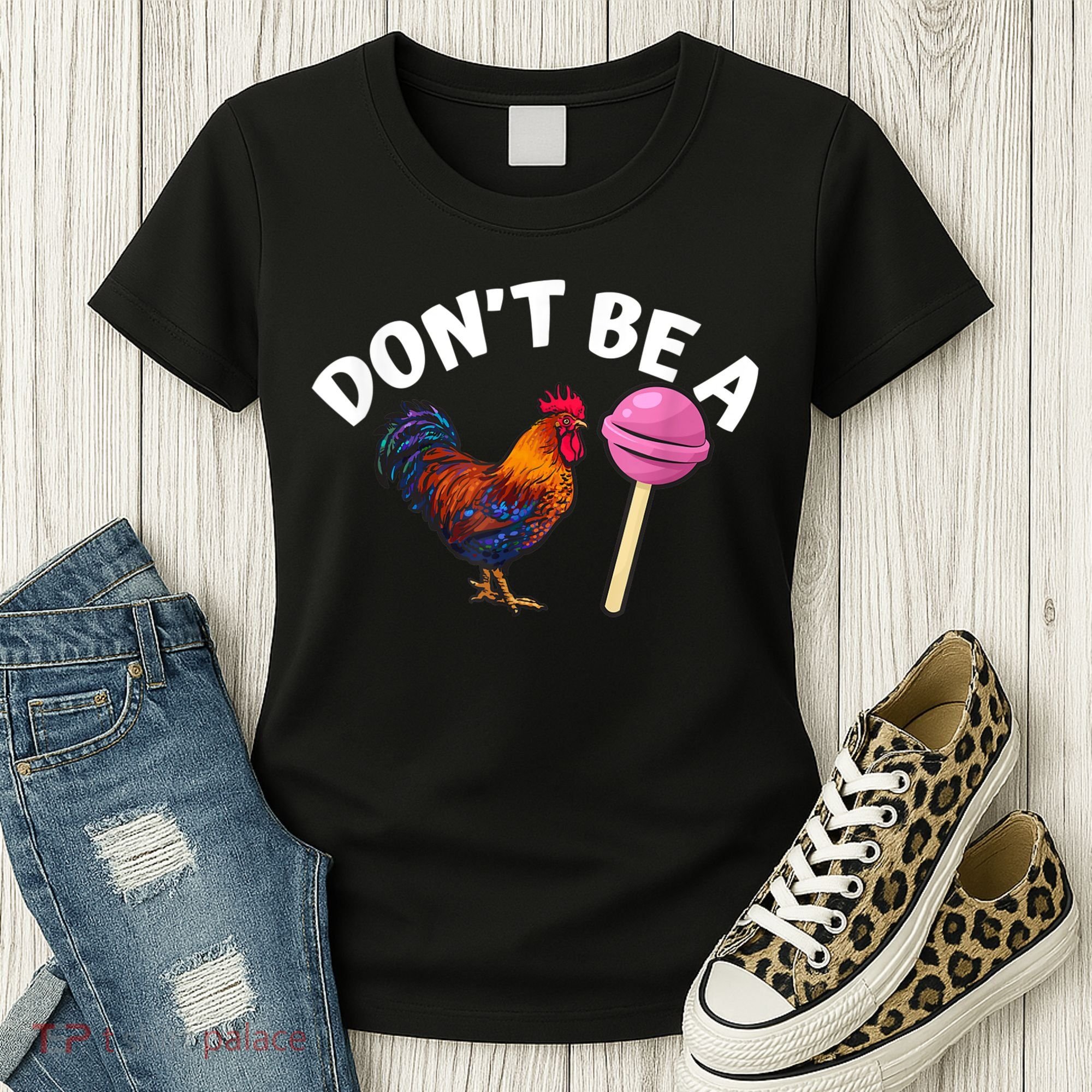 Don't Be A Cock Or A Sucker Women's T-Shirt