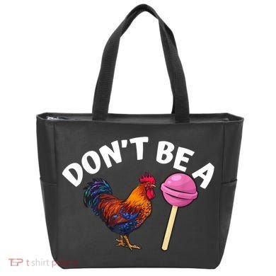 Don't Be A Cock Or A Sucker Tote Bag