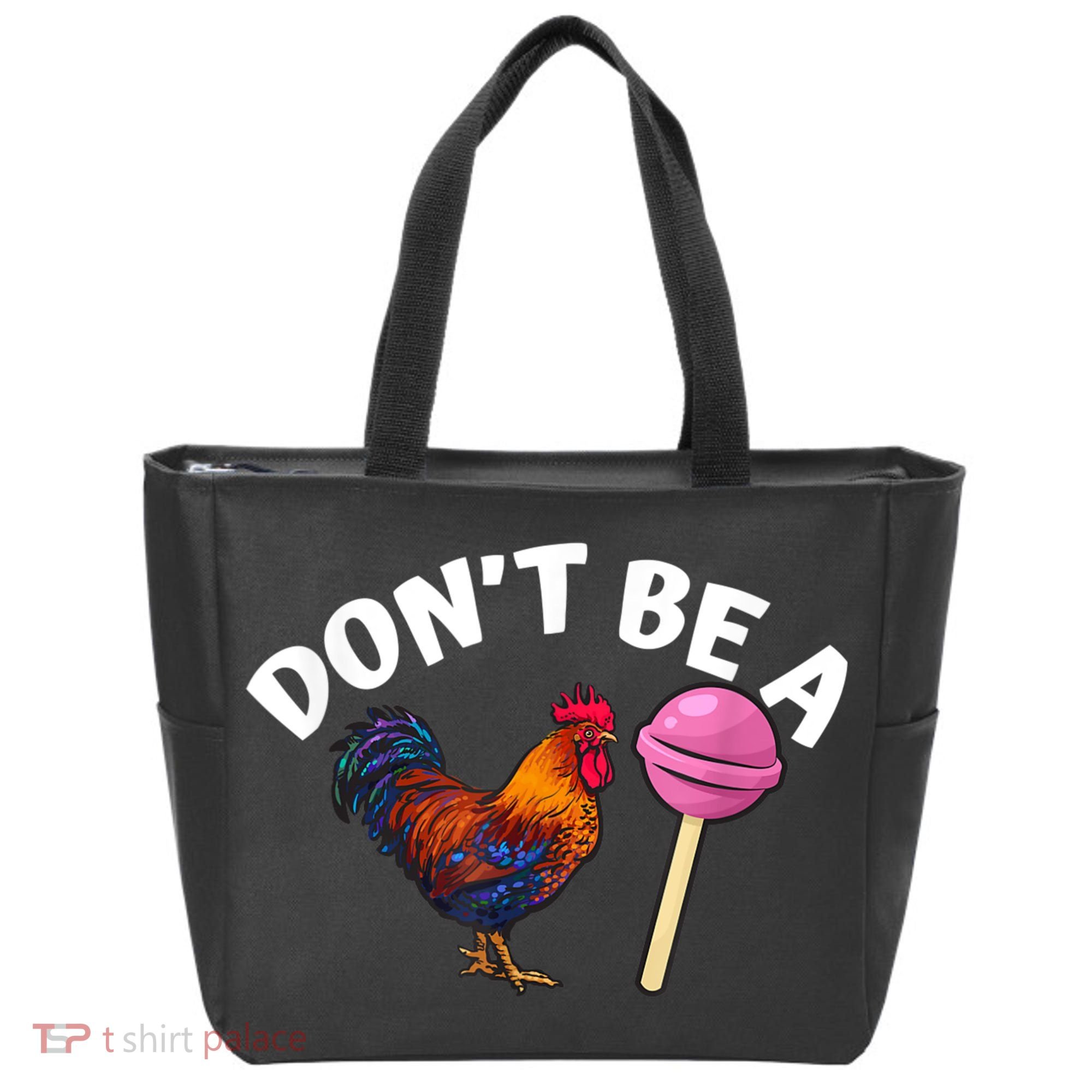 Don't Be A Cock Or A Sucker Tote Bag