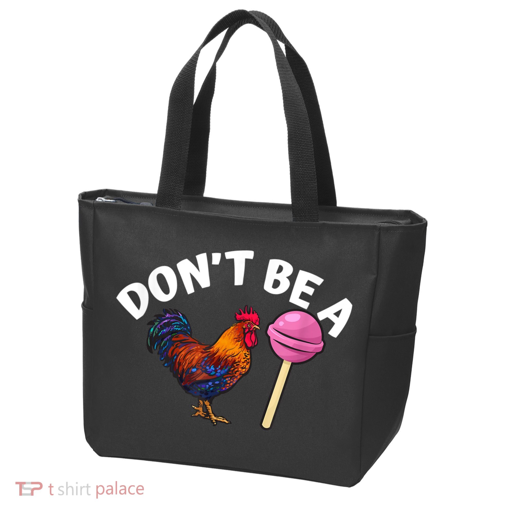 Don't Be A Cock Or A Sucker Tote Bag