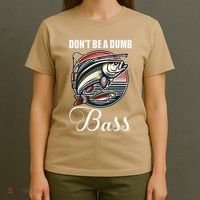 DonT Be A Dumb Bass Funny Fishing Quote Funny Fishing Meme T-Shirt thumb 4