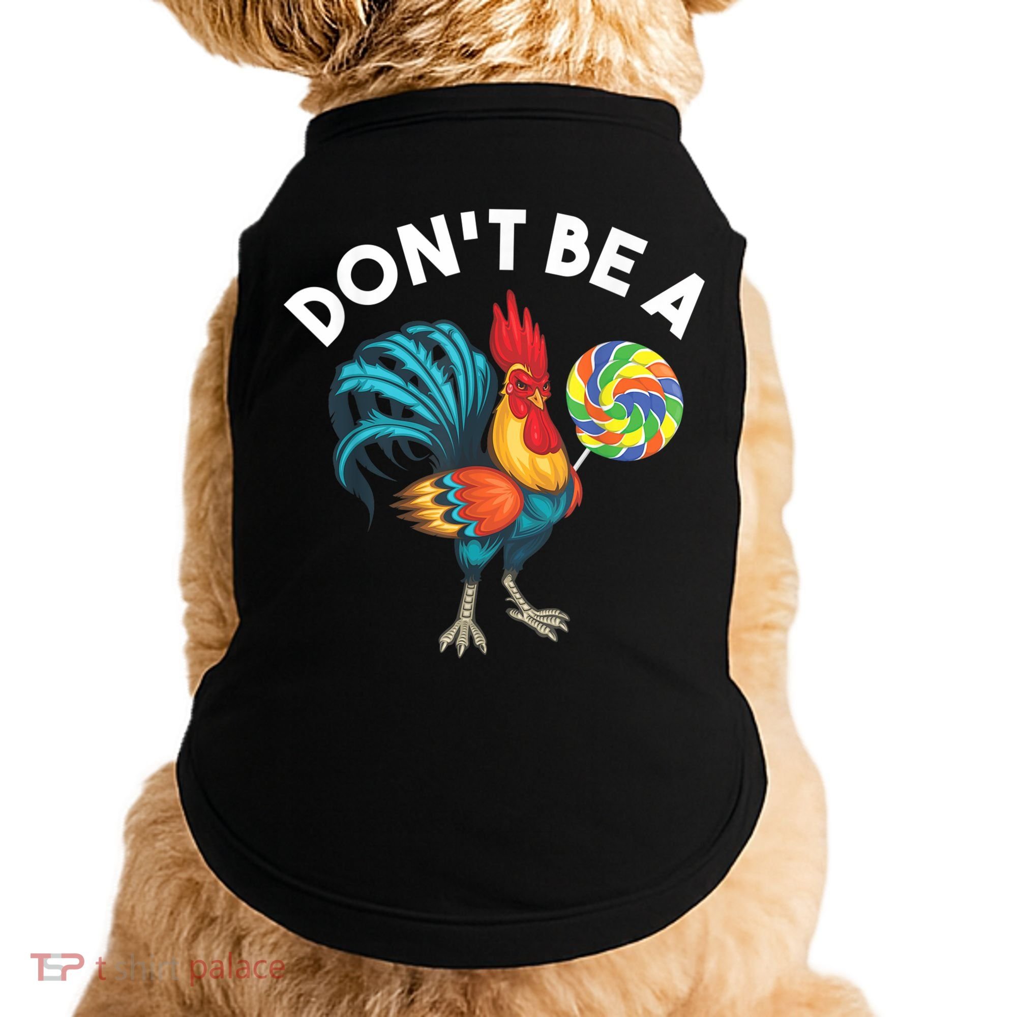 Don't Be A Cook Sucker Chicken Lollipop Sarcastic Humor Doggie Tank