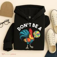 Don't Be A Cook Sucker Chicken Lollipop Sarcastic Humor Hoodie thumb 4