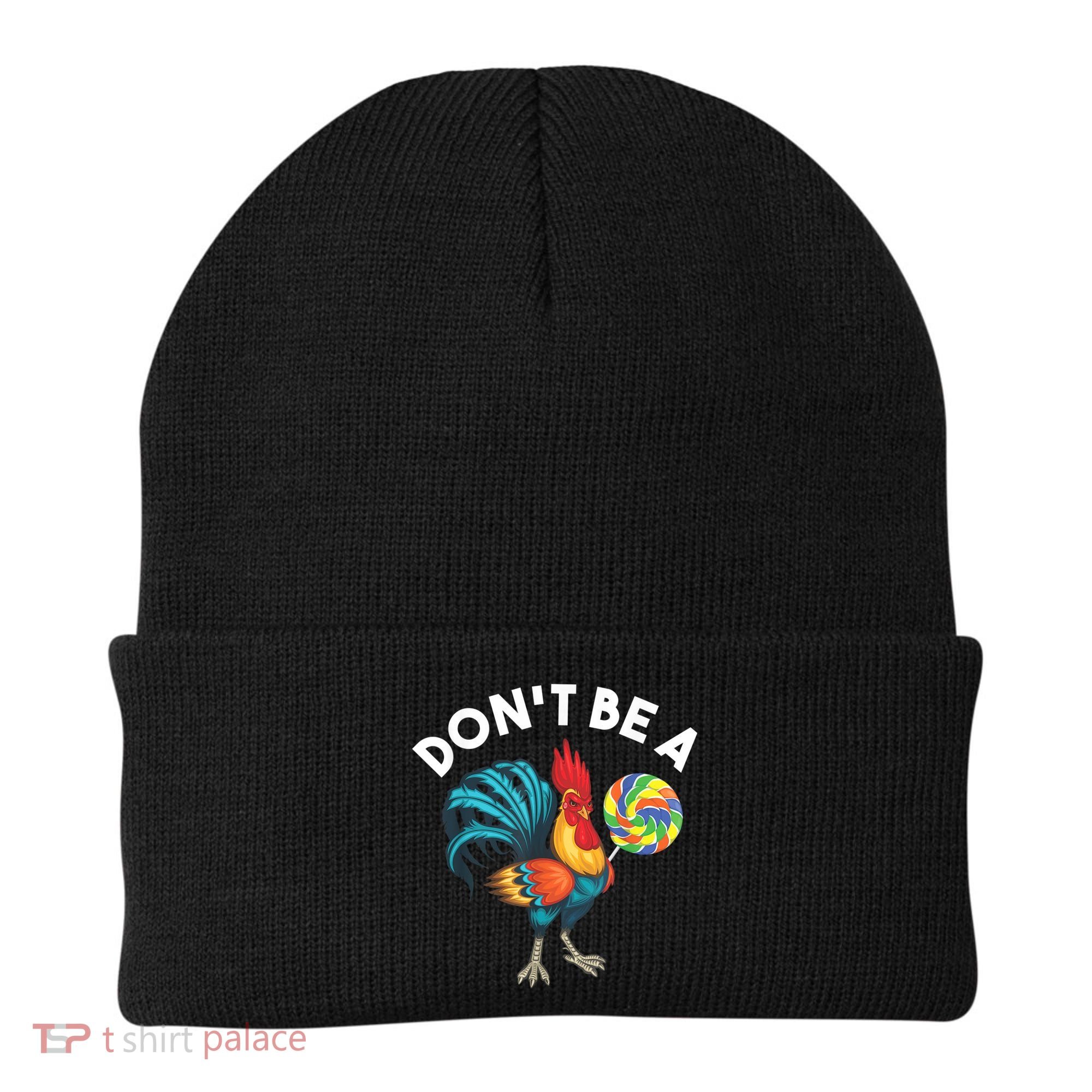 Don't Be A Cook Sucker Chicken Lollipop Sarcastic Humor Beanie