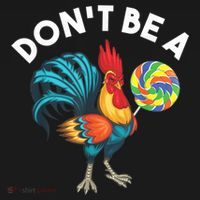 Don't Be A Cook Sucker Chicken Lollipop Sarcastic Humor Mousepad thumb 1
