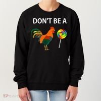 DonT Be A Cock Sucker Sarcastic Funny Humor Irony Jersey Women's Sweatshirt thumb 0