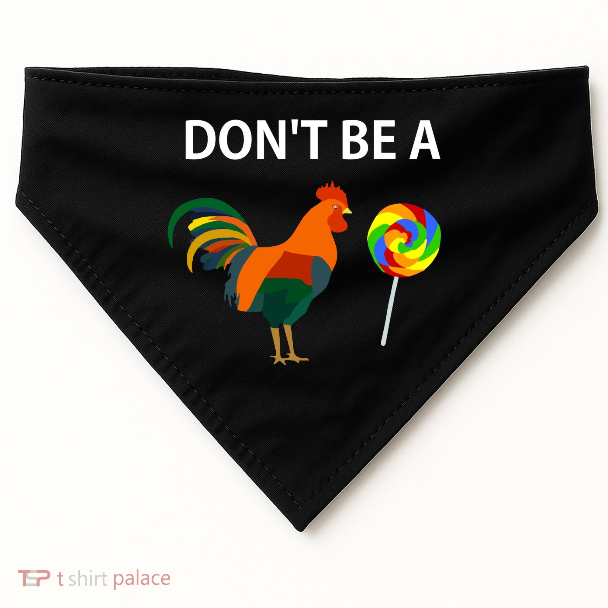 DonT Be A Cock Sucker Sarcastic Funny Humor Irony Jersey USA-Made Doggie Bandana