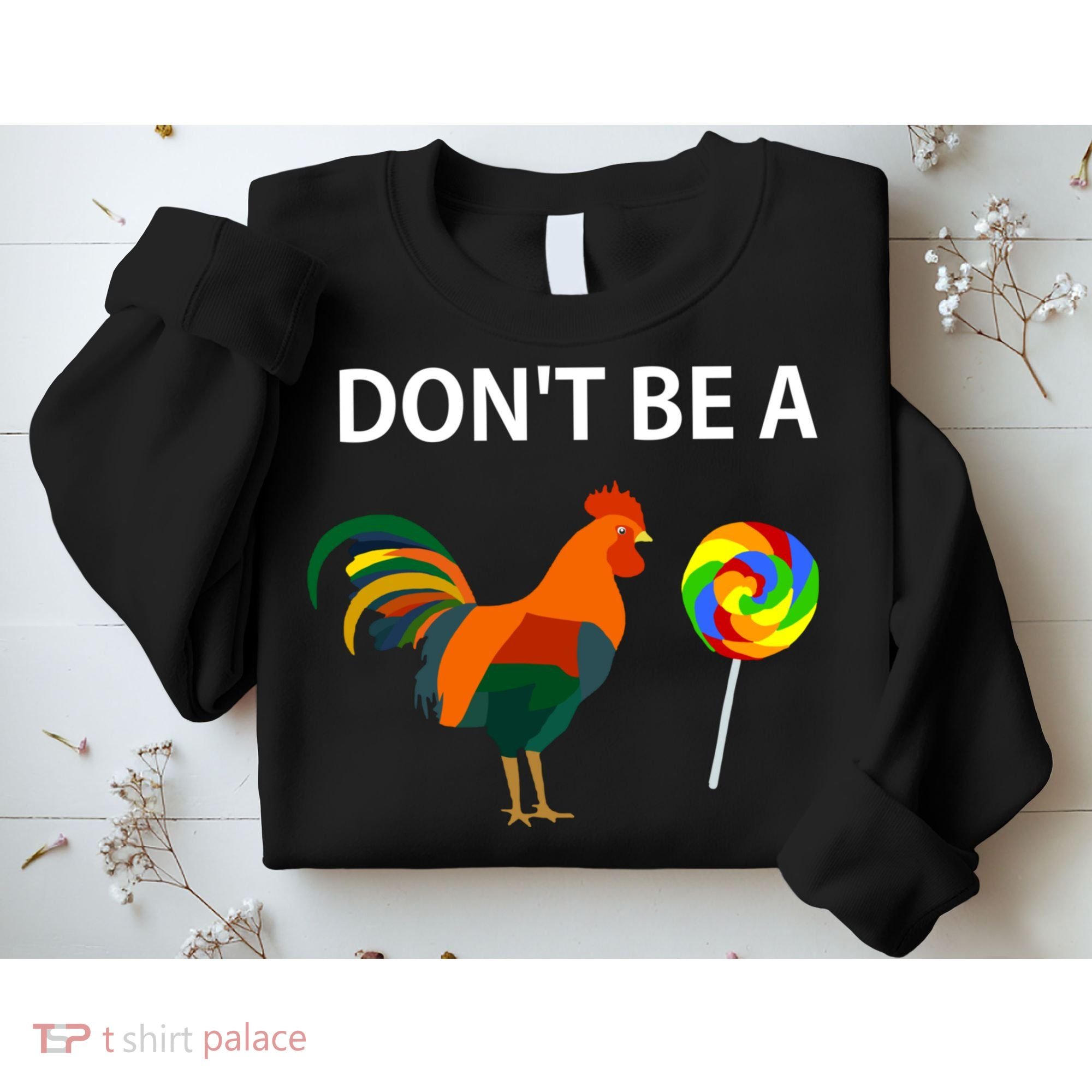 DonT Be A Cock Sucker Sarcastic Funny Humor Irony Jersey Sweatshirt