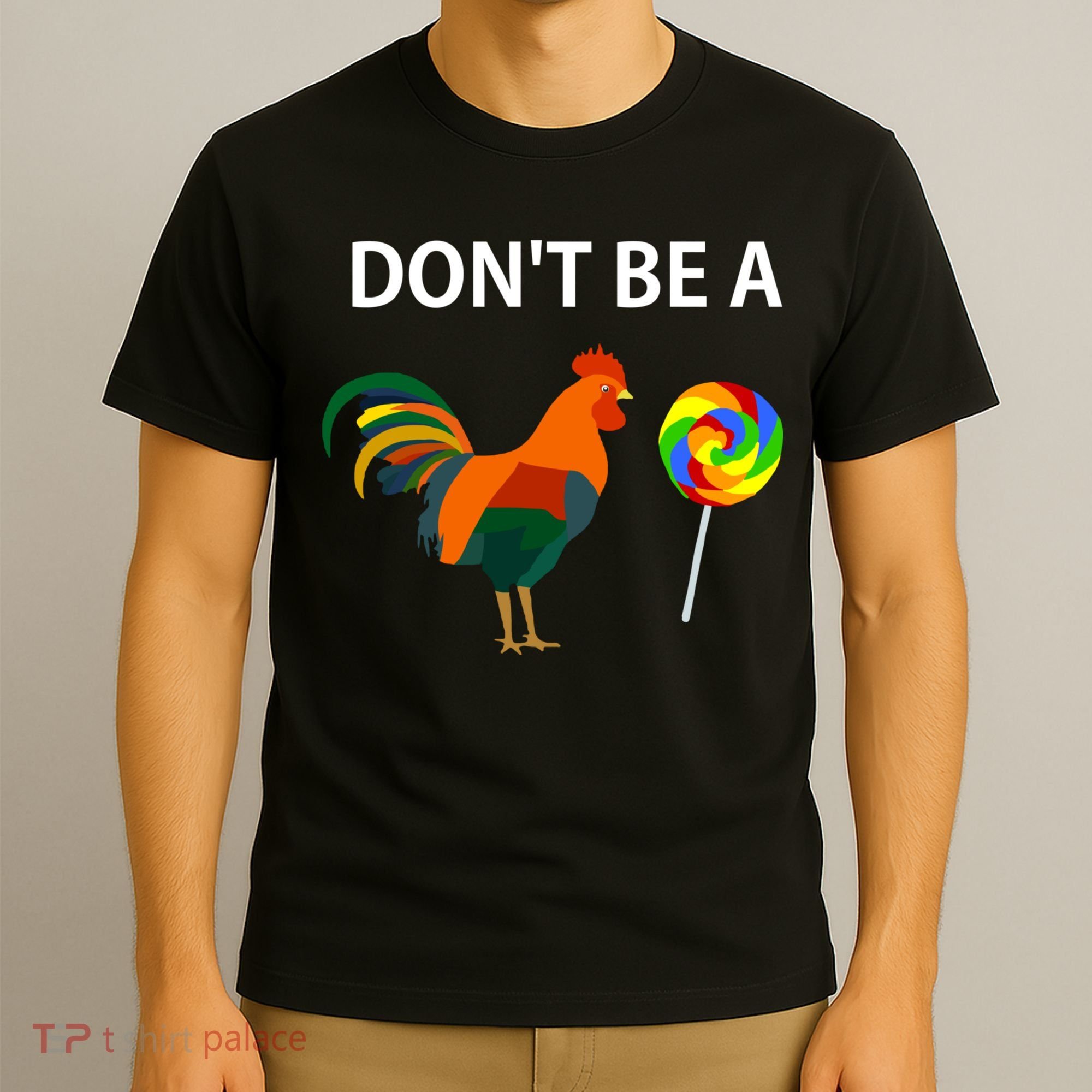 DonT Be A Cock Sucker Sarcastic Funny Humor Irony Jersey T-Shirt
