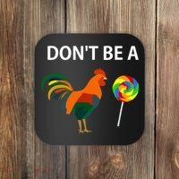 DonT Be A Cock Sucker Sarcastic Funny Humor Irony Jersey Coaster thumb 0