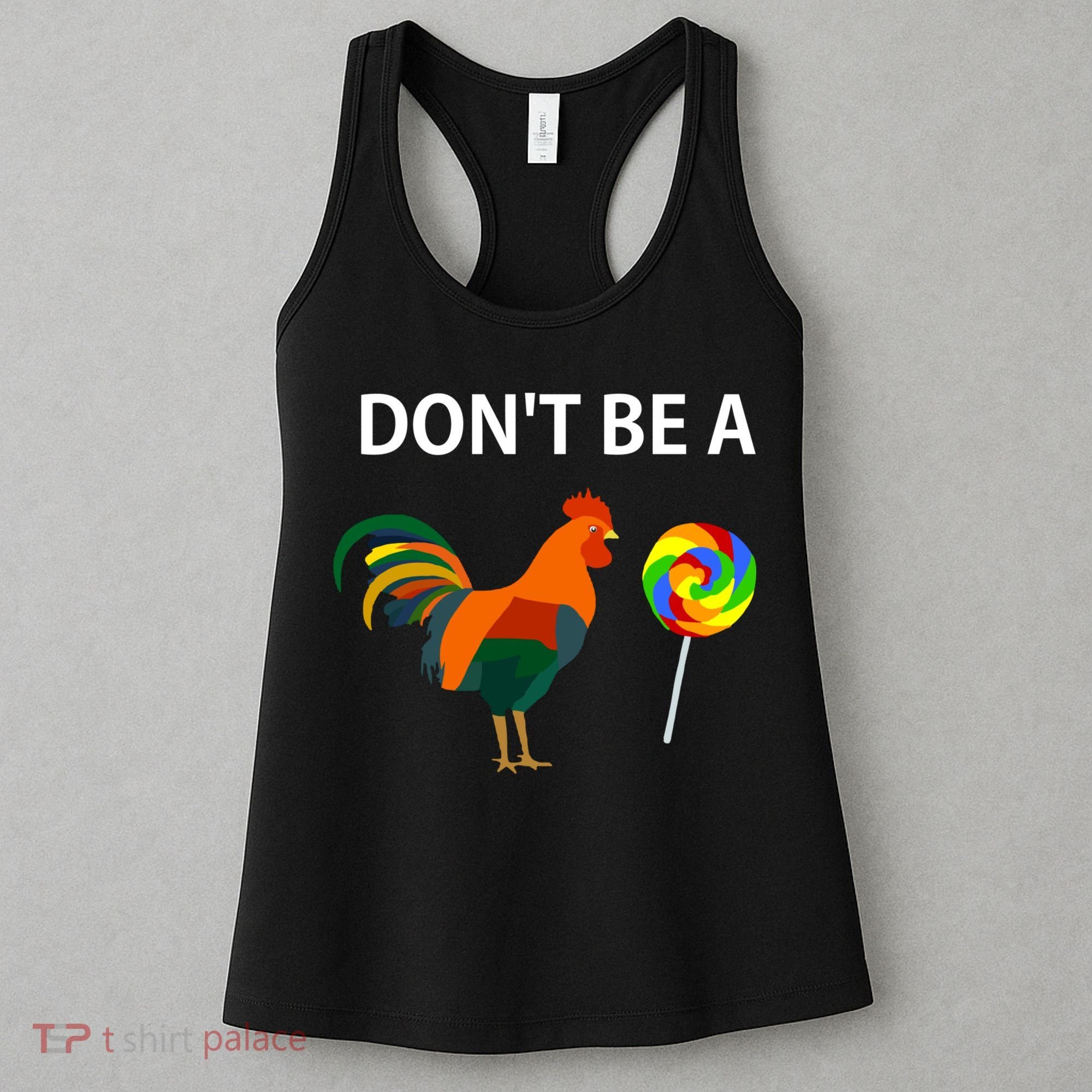 DonT Be A Cock Sucker Sarcastic Funny Humor Irony Jersey Women's Tank Top