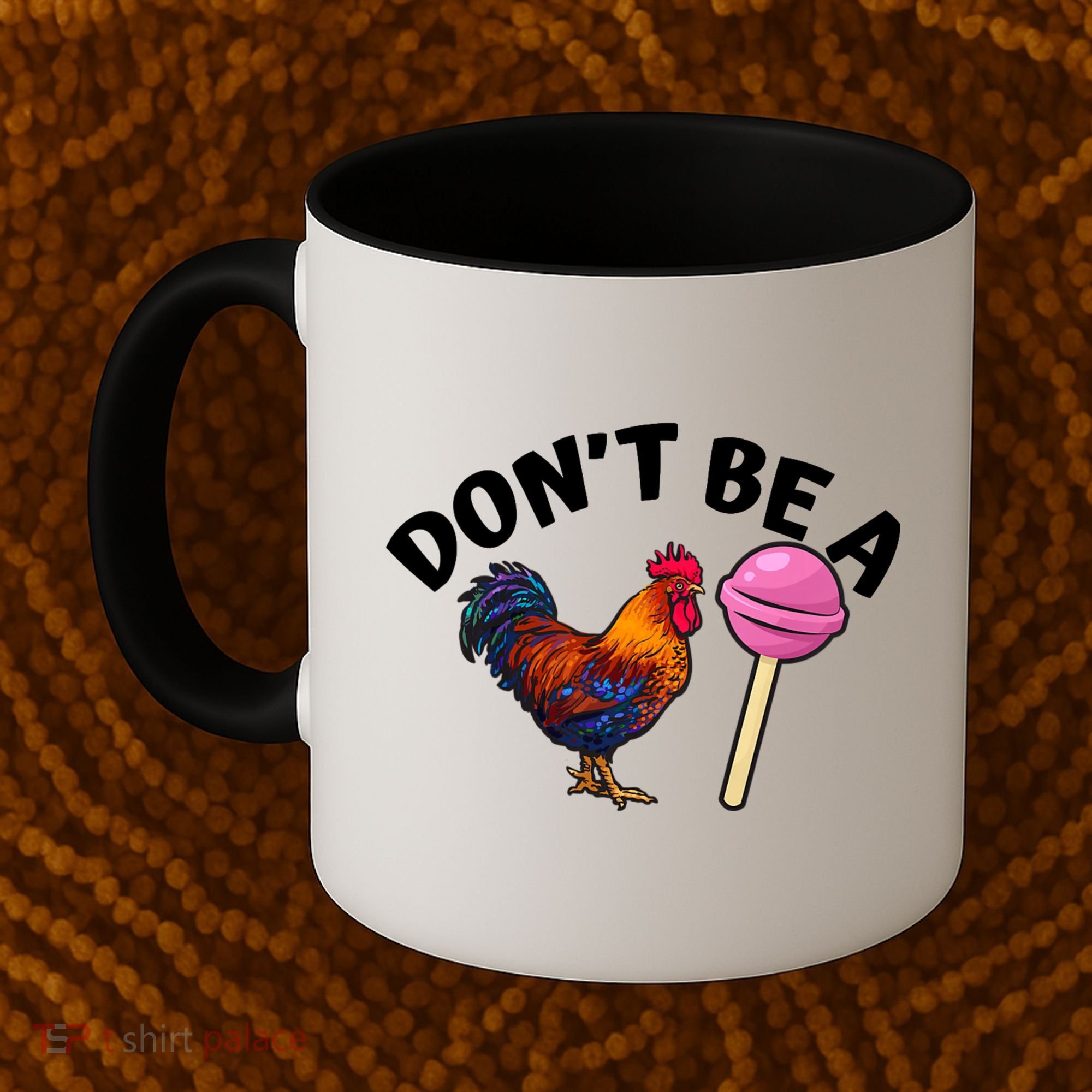 Dont Be A Cock Sucker Funny Coffee Mug