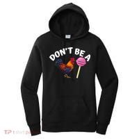 Dont Be A Cock Sucker Funny Women's Hoodie thumb 0