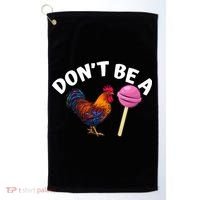 Dont Be A Cock Sucker Funny Golf Towel thumb 0