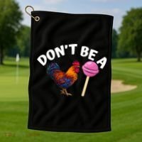 Dont Be A Cock Sucker Funny Golf Towel thumb 1