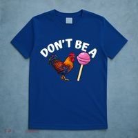 Dont Be A Cock Sucker Funny T-Shirt thumb 5