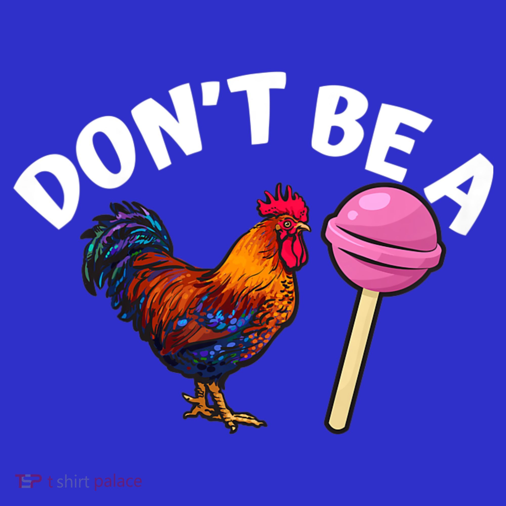 Dont Be A Cock Sucker Funny Mousepad