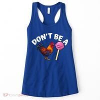 Dont Be A Cock Sucker Funny Women's Tank Top thumb 0