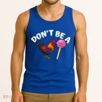 Dont Be A Cock Sucker Funny Tank Top thumb 3