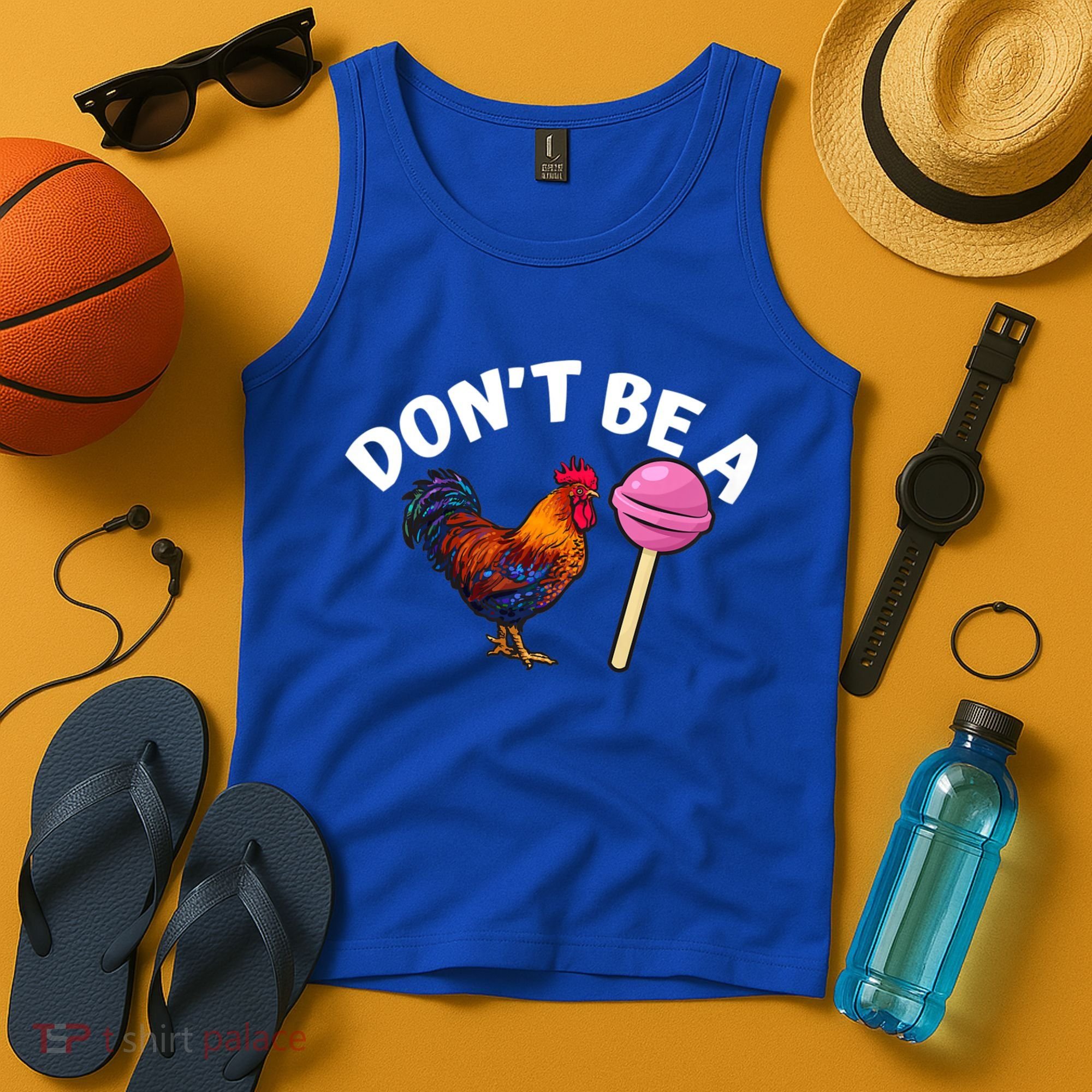Dont Be A Cock Sucker Funny Tank Top