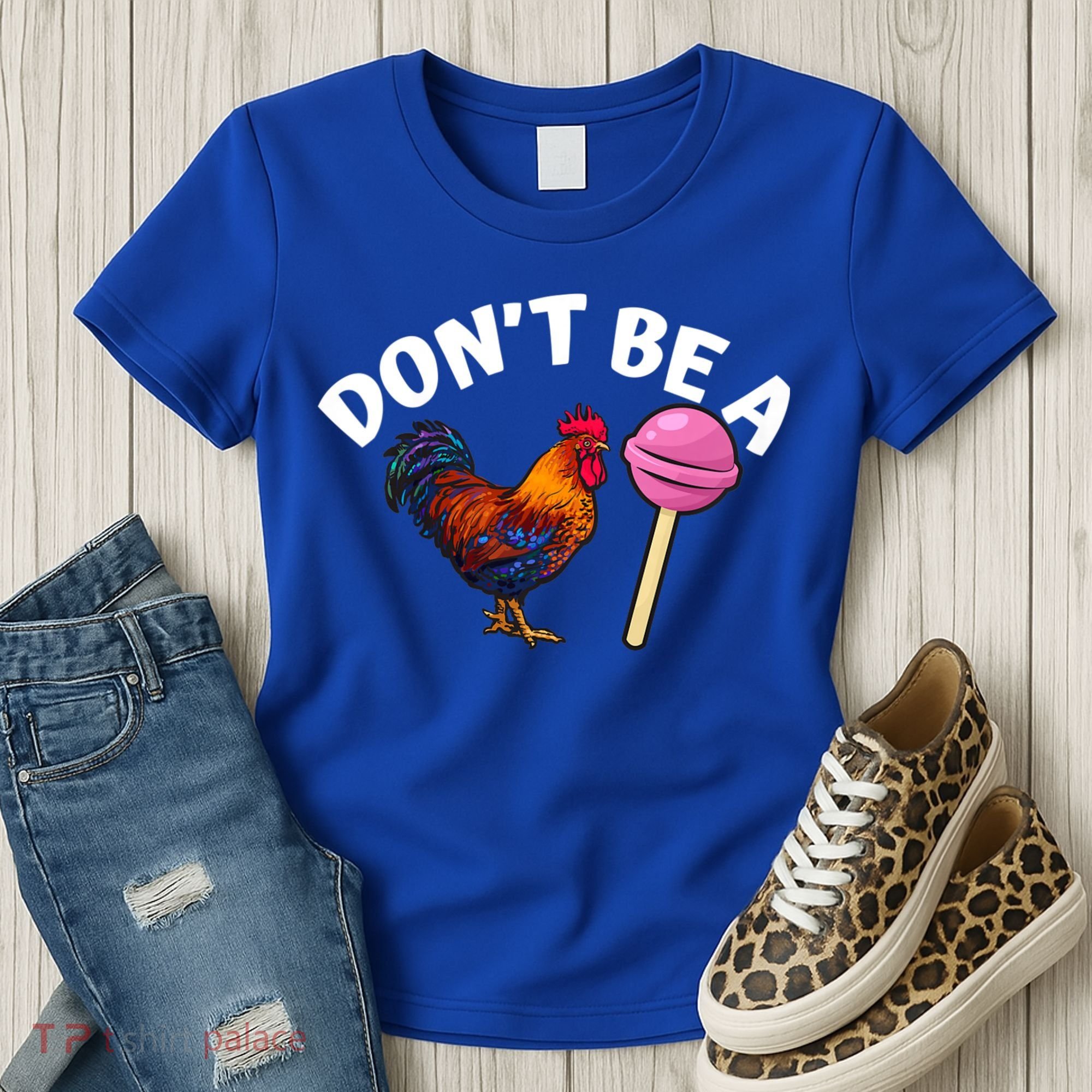 Dont Be A Cock Sucker Funny Women's T-Shirt