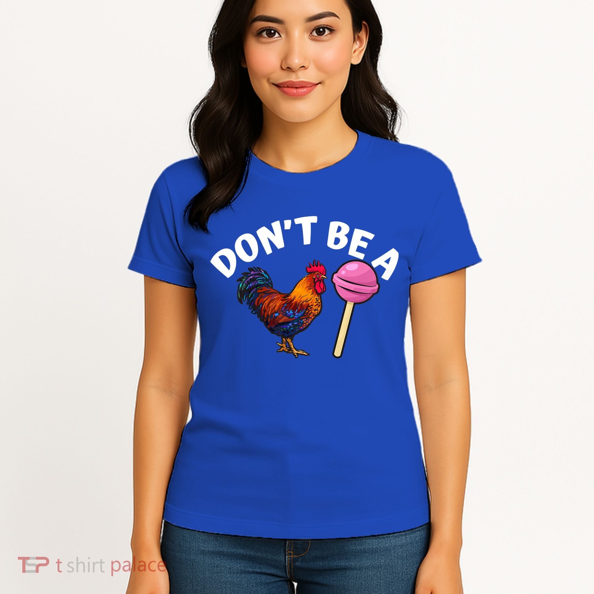 Dont Be A Cock Sucker Funny Women's T-Shirt