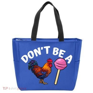 Dont Be A Cock Sucker Funny Tote Bag