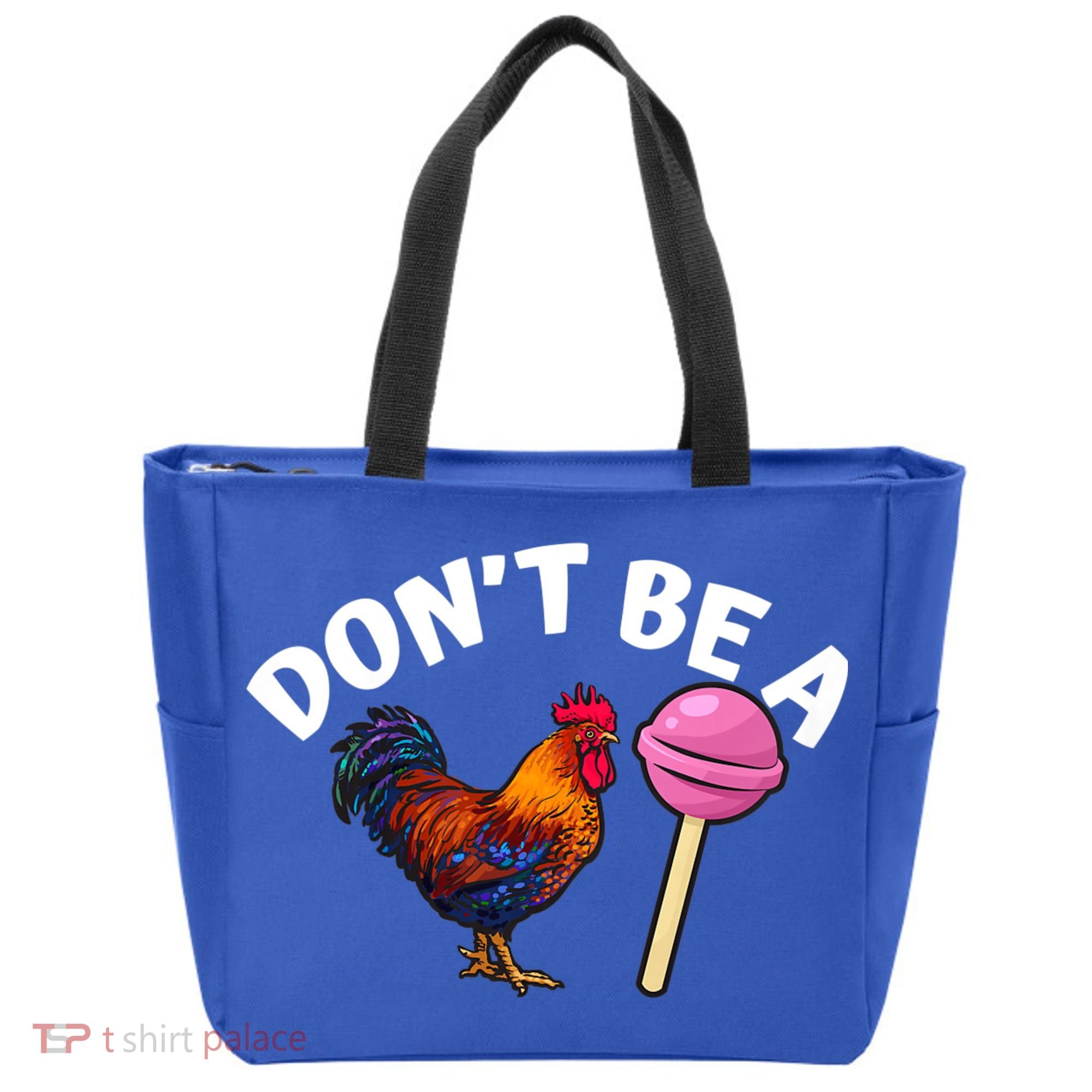 Dont Be A Cock Sucker Funny Tote Bag