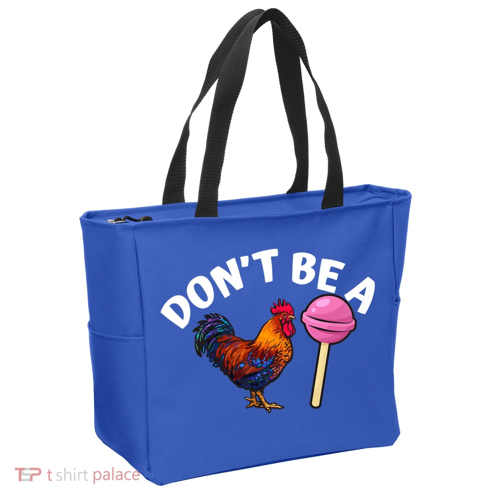 Dont Be A Cock Sucker Funny Tote Bag