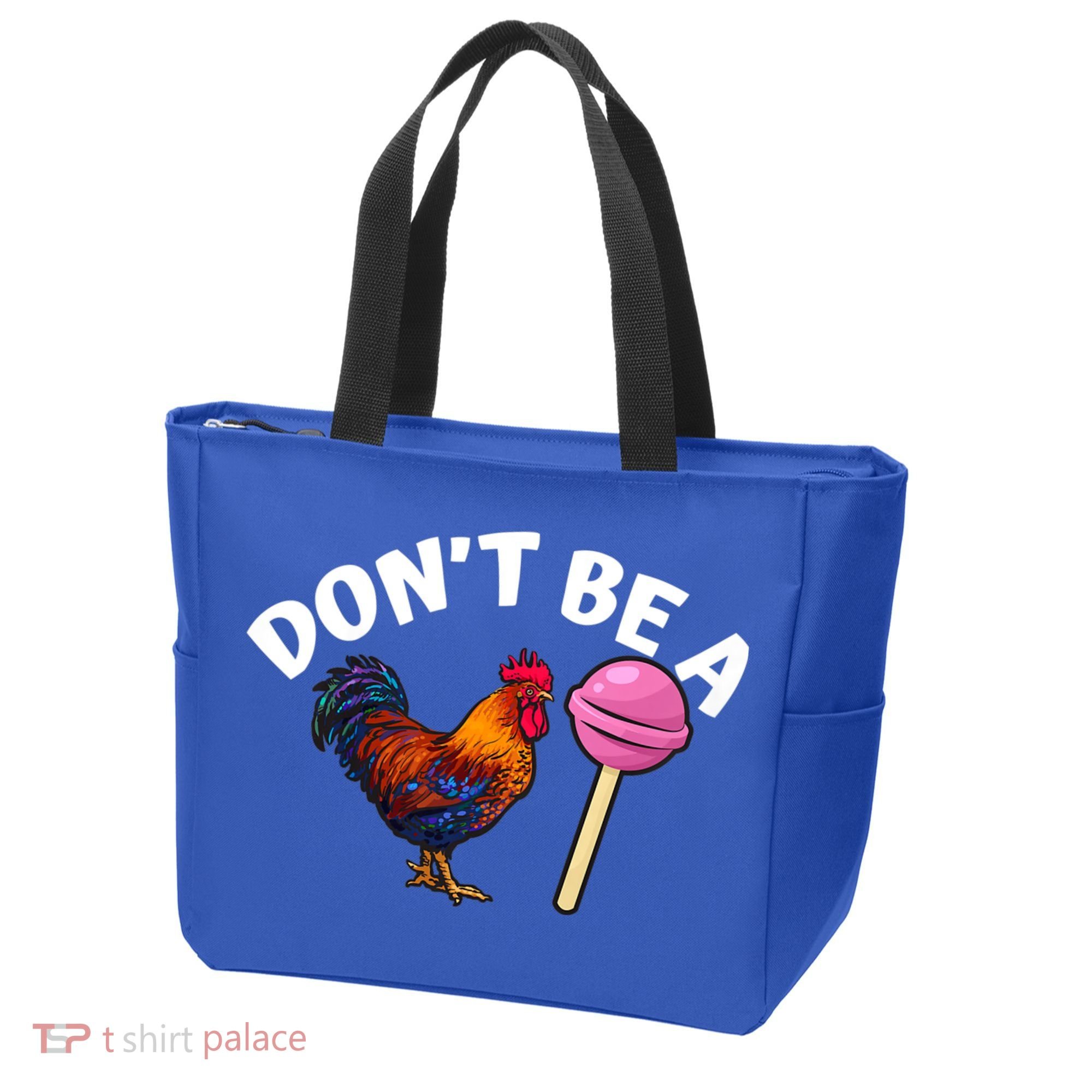 Dont Be A Cock Sucker Funny Tote Bag