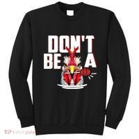 Dont Be A Cock Sucker Rooster Lollipop Funny Fathers Day Sweatshirt thumb 0