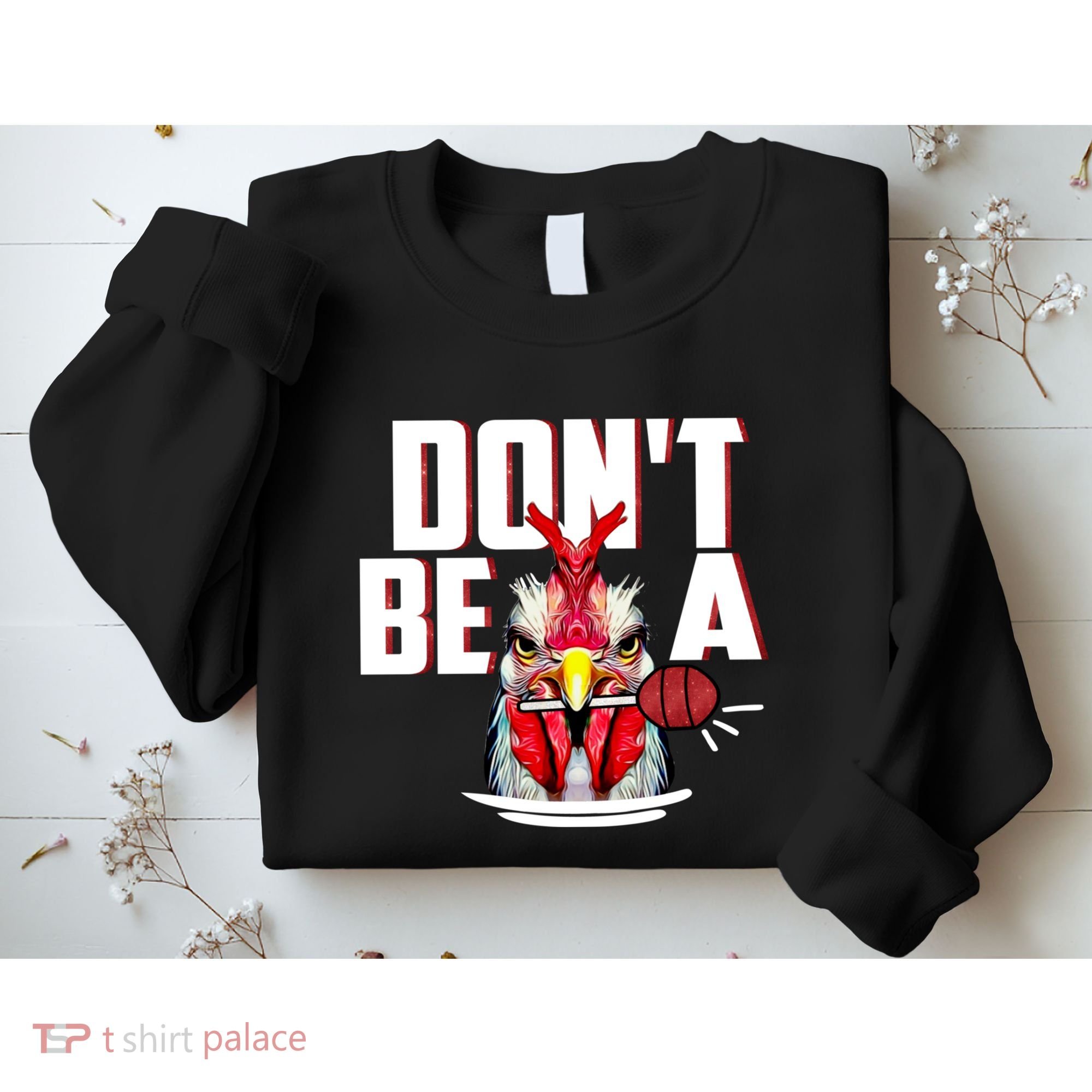 Dont Be A Cock Sucker Rooster Lollipop Funny Fathers Day Sweatshirt