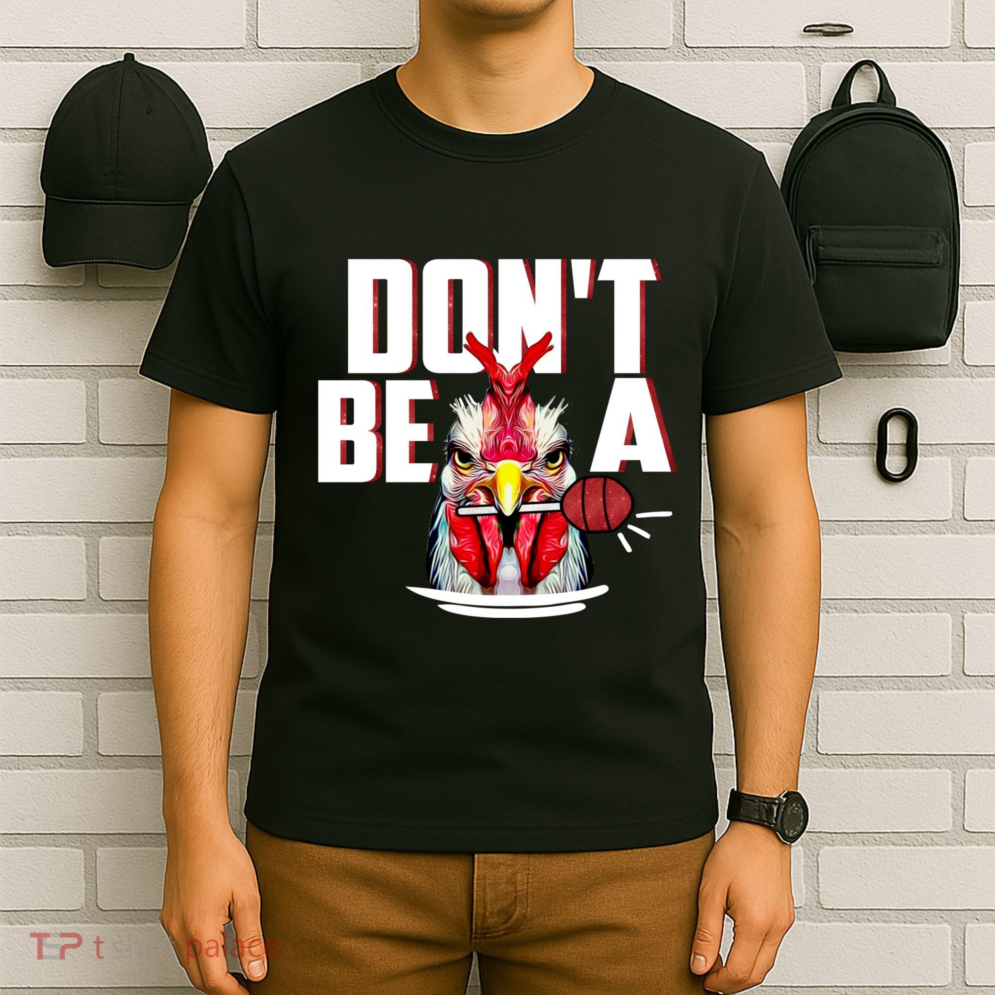 Dont Be A Cock Sucker Rooster Lollipop Funny Fathers Day T-Shirt