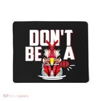 Dont Be A Cock Sucker Rooster Lollipop Funny Fathers Day Mousepad thumb 0