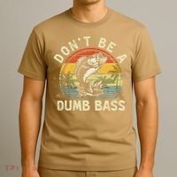 Dont Be A Dumb Bass Fish Dad Funny Fisherman Fishing T-Shirt thumb 3