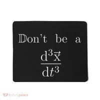 DonT Be A Jerk Mathematician Mousepad thumb 0