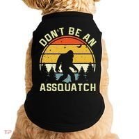 DonT Be An Sasquatch . Funny Sasquatch Doggie Tank thumb 0