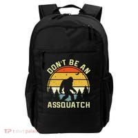 DonT Be An Sasquatch . Funny Sasquatch Backpack thumb 0