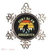 DonT Be An Sasquatch . Funny Sasquatch Ornament thumb 0