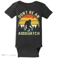 DonT Be An Sasquatch . Funny Sasquatch Baby Bodysuit thumb 0