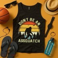 DonT Be An Sasquatch . Funny Sasquatch Tank Top thumb 4