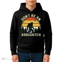 DonT Be An Sasquatch . Funny Sasquatch Kids Hoodie thumb 4