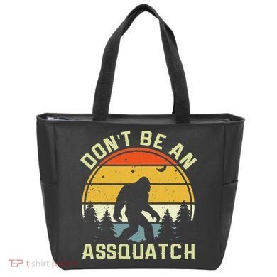 DonT Be An Sasquatch . Funny Sasquatch Tote Bag