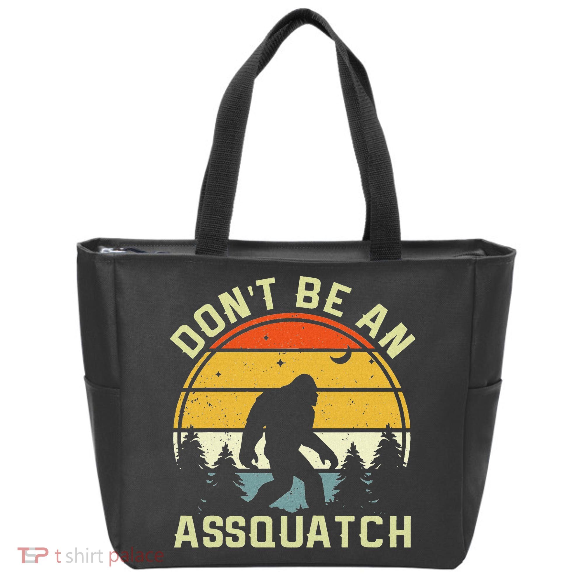 DonT Be An Sasquatch . Funny Sasquatch Tote Bag