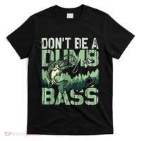 DonT Be A Dumb Bass Funny Fishing Pun Forest Lake Vintage Gift T-Shirt thumb 0