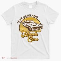 Drive Bars And Muscle Cars T-Shirt thumb 0